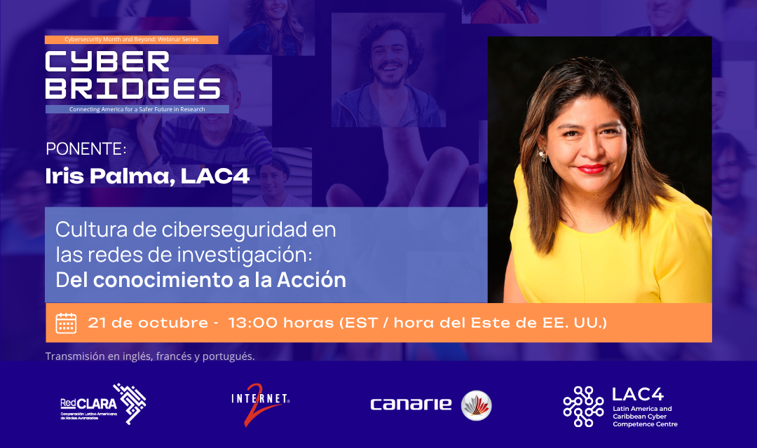 Únase al segundo webinar gratuito de la serie Ciberpuentes sobre cultura de ciberseguridad en redes de investigación