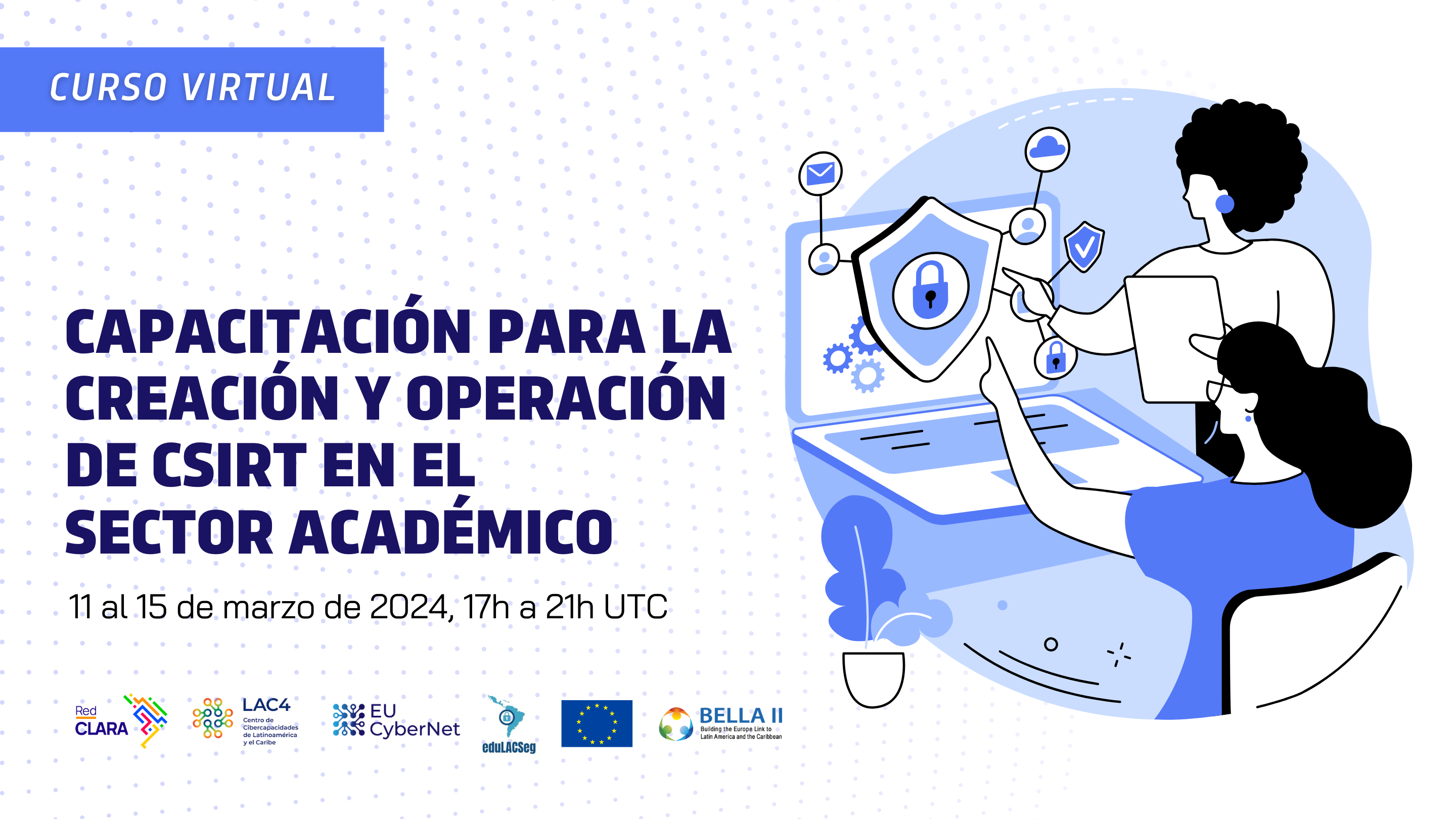 RedCLARA y LAC4 realizan capacitación para la creación y operación de CSIRTs en el sector académico